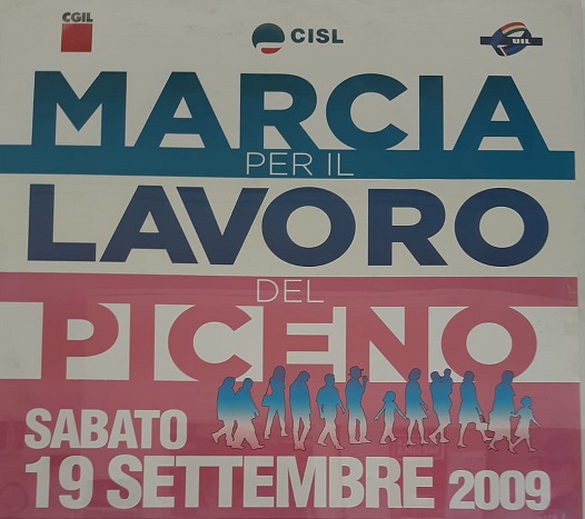 Dieci anni fa <br> la “Marcia per il Lavoro del Piceno”: <br> la situazione è solo peggiorata