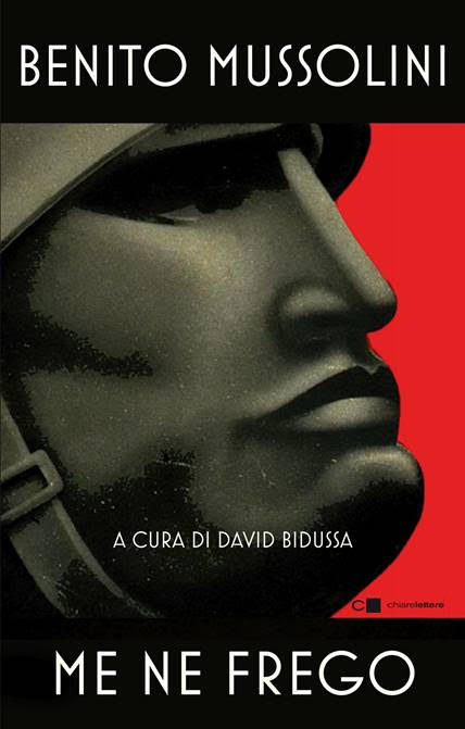 “Me ne frego”, <br> il libro sulle parole <br> che hanno costruito <br> l’immaginario fascista