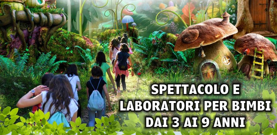 A spasso nel bosco incantato, <br> spettacolo per i bimbi