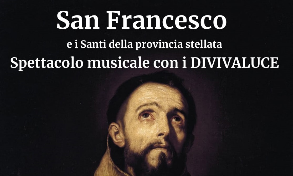 “San Francesco e i santi della provincia stellata” Lo spettacolo di Divivaluce celebra il patrono d’Italia