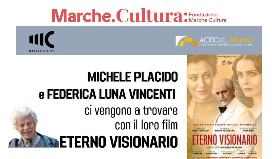 Il Pirandello “Eterno Visionario”: Michele Placido e Federica Luna Vincenti nelle sale cinematografiche delle Marche
