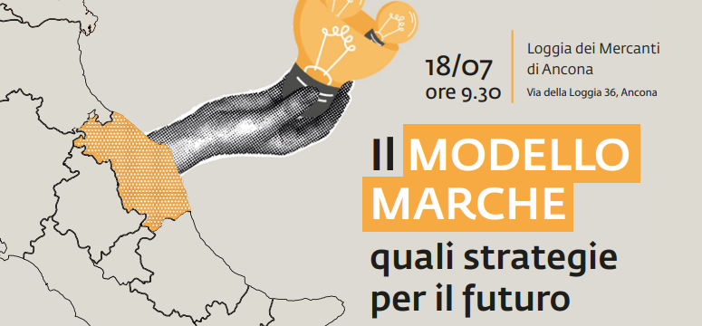“Il Modello Marche: quali strategie per il futuro”: un convegno ad Ancona